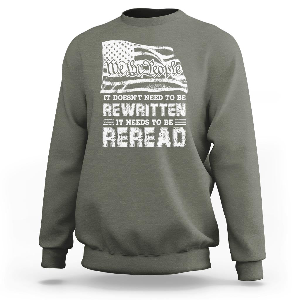 4th Of July Sweatshirt It Doesn't Need To Be Rewritten It Needs To Be Reread - Wonder Print Shop