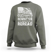 4th Of July Sweatshirt It Doesn't Need To Be Rewritten It Needs To Be Reread - Wonder Print Shop