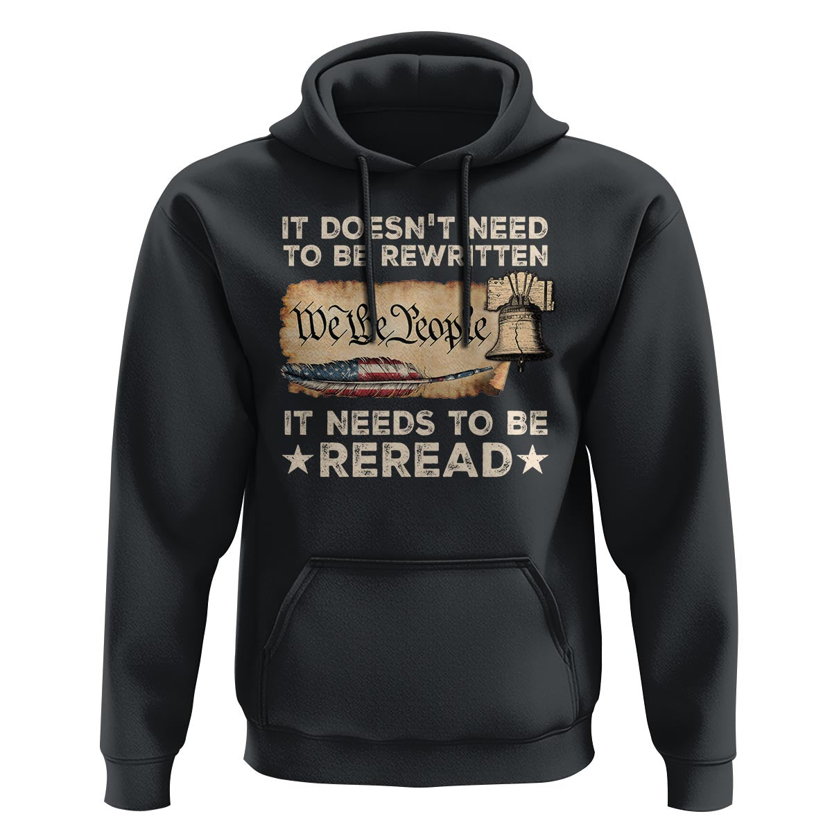We The People American Patriotic Hoodie It Doesn't Need To Be Rewritten It Needs To Be Reread - Wonder Print Shop