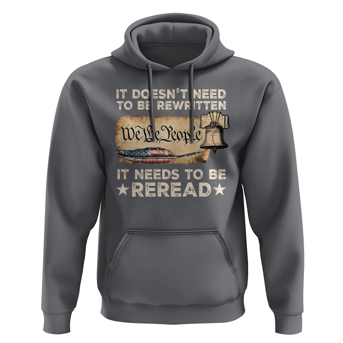 We The People American Patriotic Hoodie It Doesn't Need To Be Rewritten It Needs To Be Reread - Wonder Print Shop