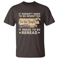 We The People American Patriotic T Shirt It Doesn't Need To Be Rewritten It Needs To Be Reread - Wonder Print Shop
