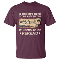 We The People American Patriotic T Shirt It Doesn't Need To Be Rewritten It Needs To Be Reread - Wonder Print Shop
