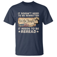 We The People American Patriotic T Shirt It Doesn't Need To Be Rewritten It Needs To Be Reread - Wonder Print Shop