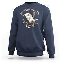 Funny 4th Of July Sweatshirt Best Breakup Letter Ever - Wonder Print Shop