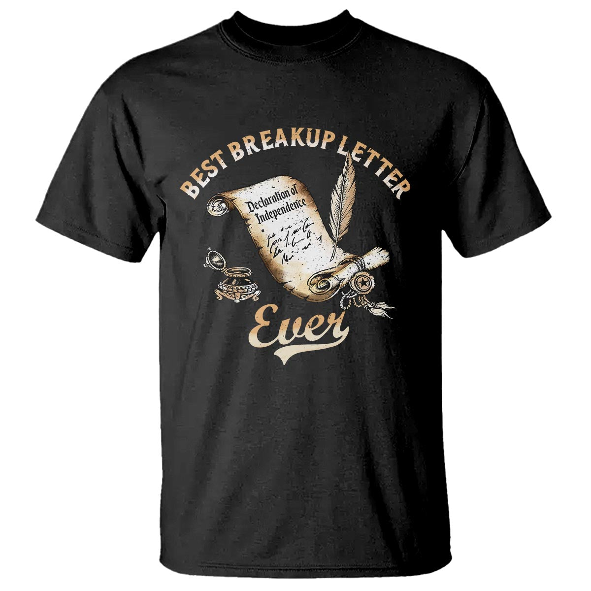Funny 4th Of July T Shirt Best Breakup Letter Ever - Wonder Print Shop