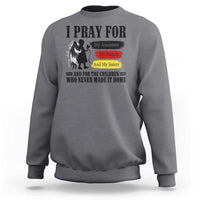 Orange Shirt Day Sweatshirt I Pray For The Children Who Never Made It Home - Wonder Print Shop
