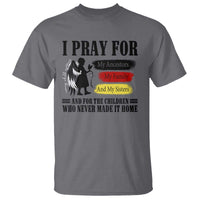 Orange Shirt Day T Shirt I Pray For The Children Who Never Made It Home - Wonder Print Shop