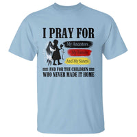 Orange Shirt Day T Shirt I Pray For The Children Who Never Made It Home - Wonder Print Shop