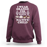Orange Shirt Day Sweatshirt Wear Orange For Every Stolen Native Child - Wonder Print Shop