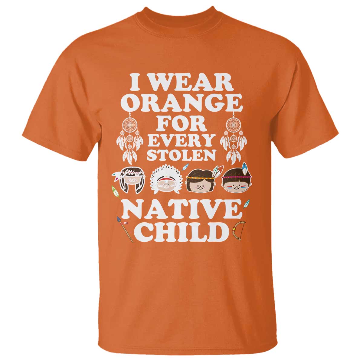 Orange Shirt Day T Shirt Wear Orange For Every Stolen Native Child - Wonder Print Shop