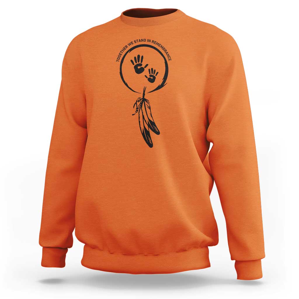 Orange Shirt Day Sweatshirt Together We Stand In Remembrance Native Child - Wonder Print Shop