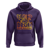 Unity Day Hoodie Be Kind Bruh End Bullying