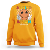 Anti Bullying Sweatshirt Be Kind Bruh Unity Day Orange Groovy - Wonder Print Shop