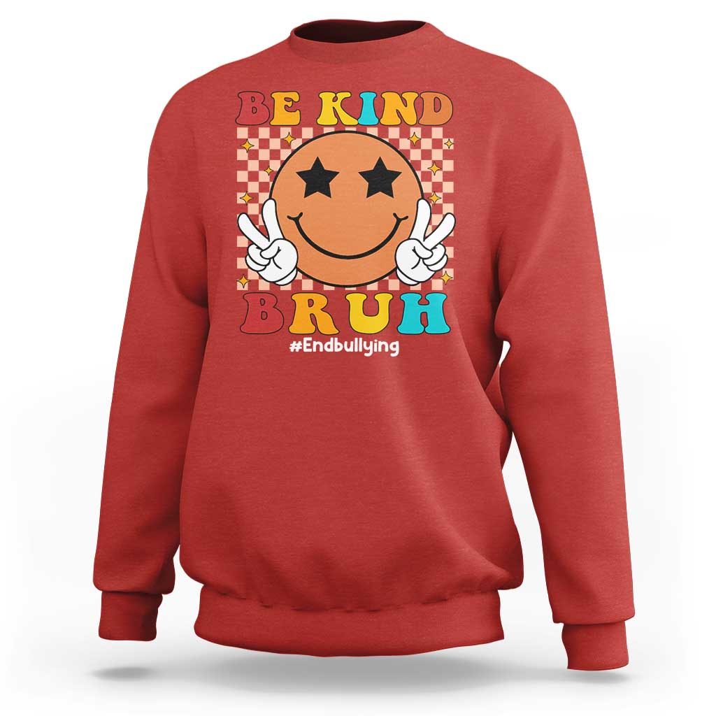 Anti Bullying Sweatshirt Be Kind Bruh Unity Day Orange Groovy - Wonder Print Shop