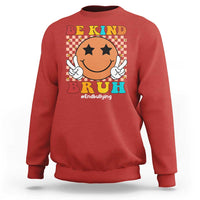 Anti Bullying Sweatshirt Be Kind Bruh Unity Day Orange Groovy - Wonder Print Shop