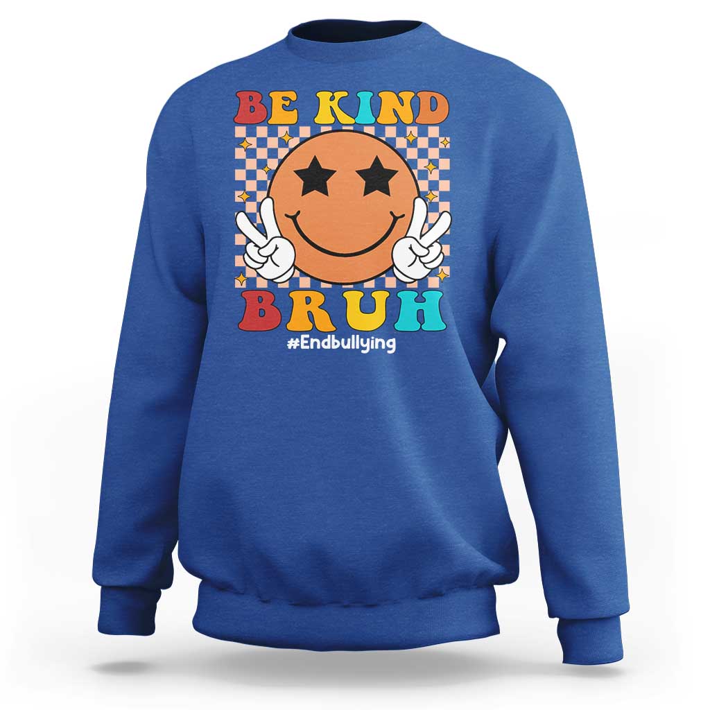 Anti Bullying Sweatshirt Be Kind Bruh Unity Day Orange Groovy - Wonder Print Shop