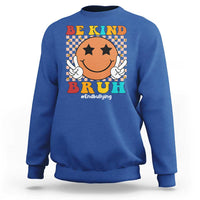 Anti Bullying Sweatshirt Be Kind Bruh Unity Day Orange Groovy - Wonder Print Shop