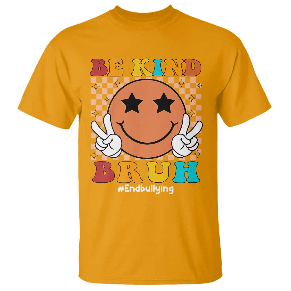 Anti Bullying T Shirt Be Kind Bruh Unity Day Orange Groovy - Wonder Print Shop