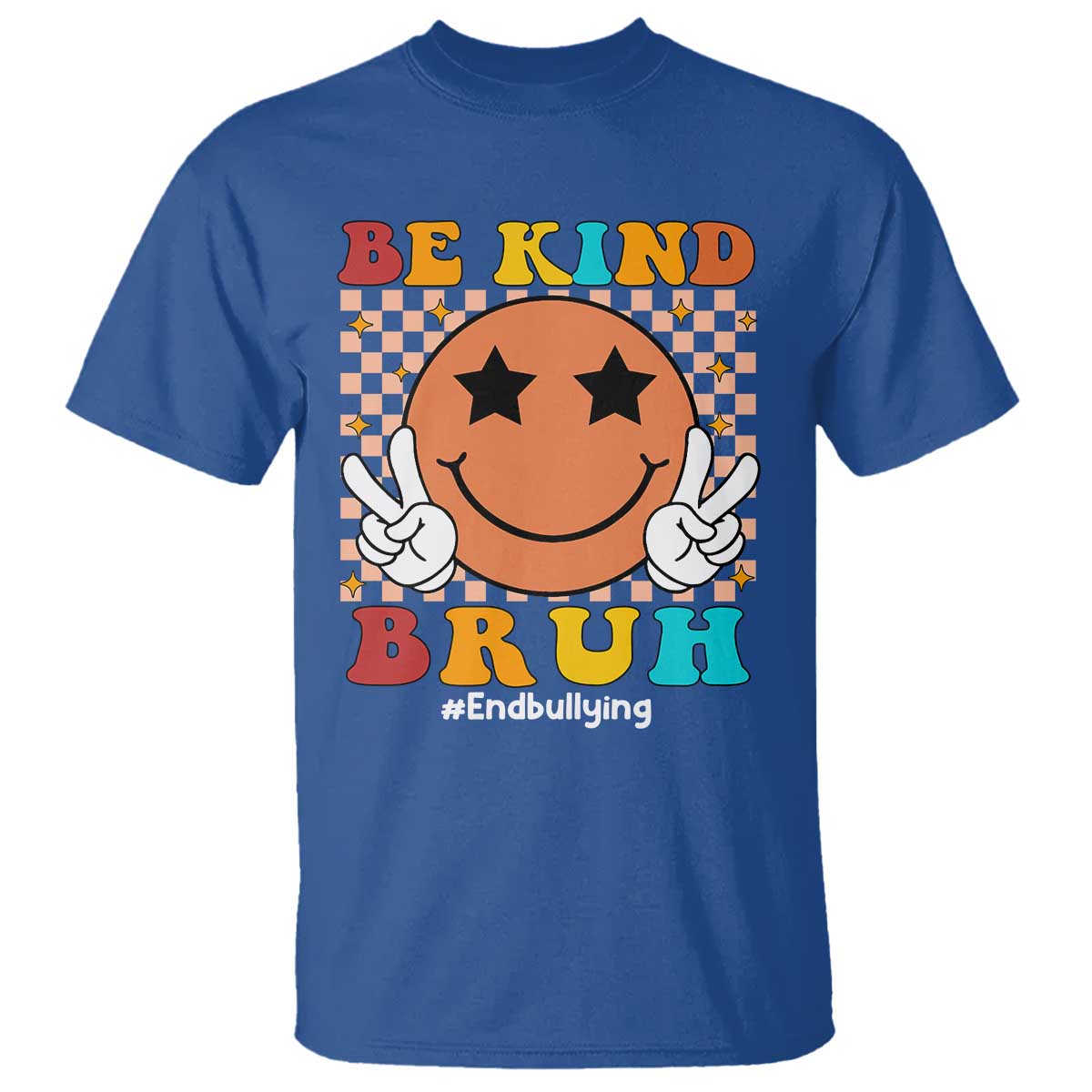 Anti Bullying T Shirt Be Kind Bruh Unity Day Orange Groovy - Wonder Print Shop