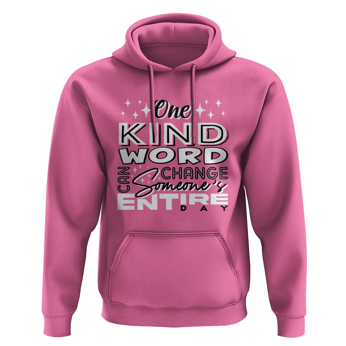 Be Kind Hoodie One Kind Word Can Change Someone's Entire Day Unity Day Anti Bullying