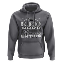 Be Kind Hoodie One Kind Word Can Change Someone's Entire Day Unity Day Anti Bullying