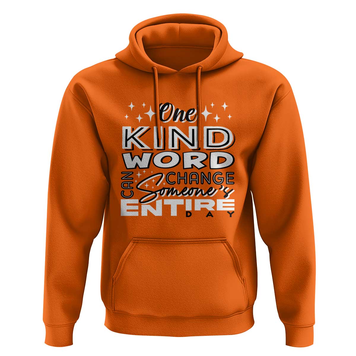 Be Kind Hoodie One Kind Word Can Change Someone's Entire Day Unity Day Anti Bullying