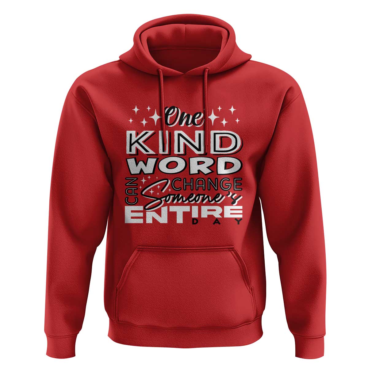 Be Kind Hoodie One Kind Word Can Change Someone's Entire Day Unity Day Anti Bullying