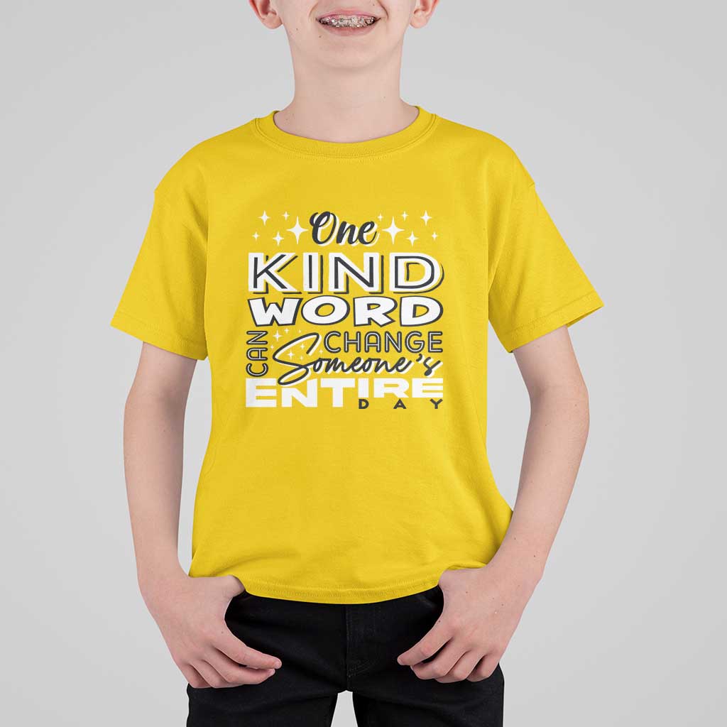 Be Kind T Shirt For Kid One Kind Word Can Change Someone's Entire Day Unity Day Anti Bullying - Wonder Print Shop