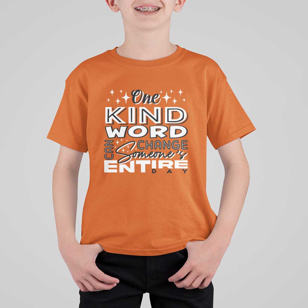 Be Kind T Shirt For Kid One Kind Word Can Change Someone's Entire Day Unity Day Anti Bullying - Wonder Print Shop