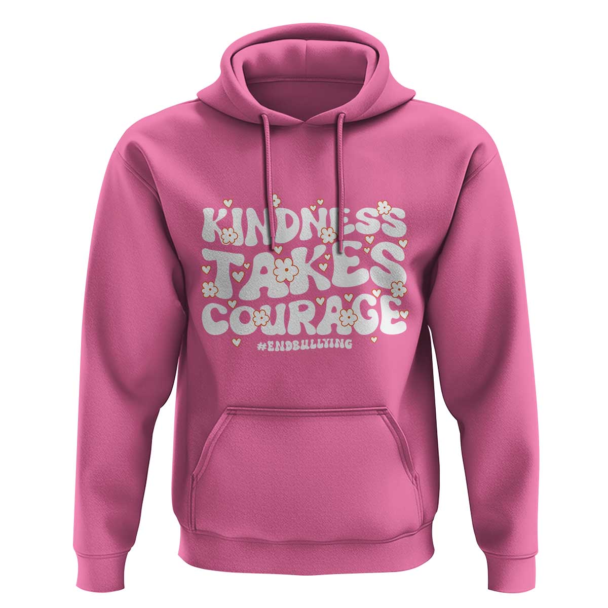 Be Kind Hoodie Kindness Takes Courage End Bullying