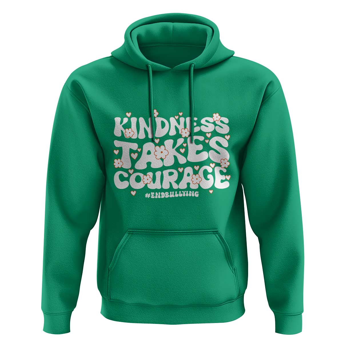 Be Kind Hoodie Kindness Takes Courage End Bullying