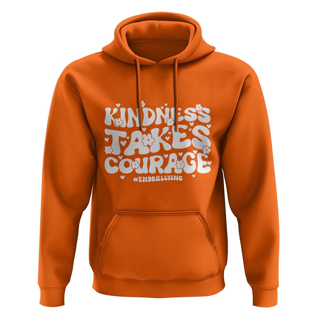 Be Kind Hoodie Kindness Takes Courage End Bullying