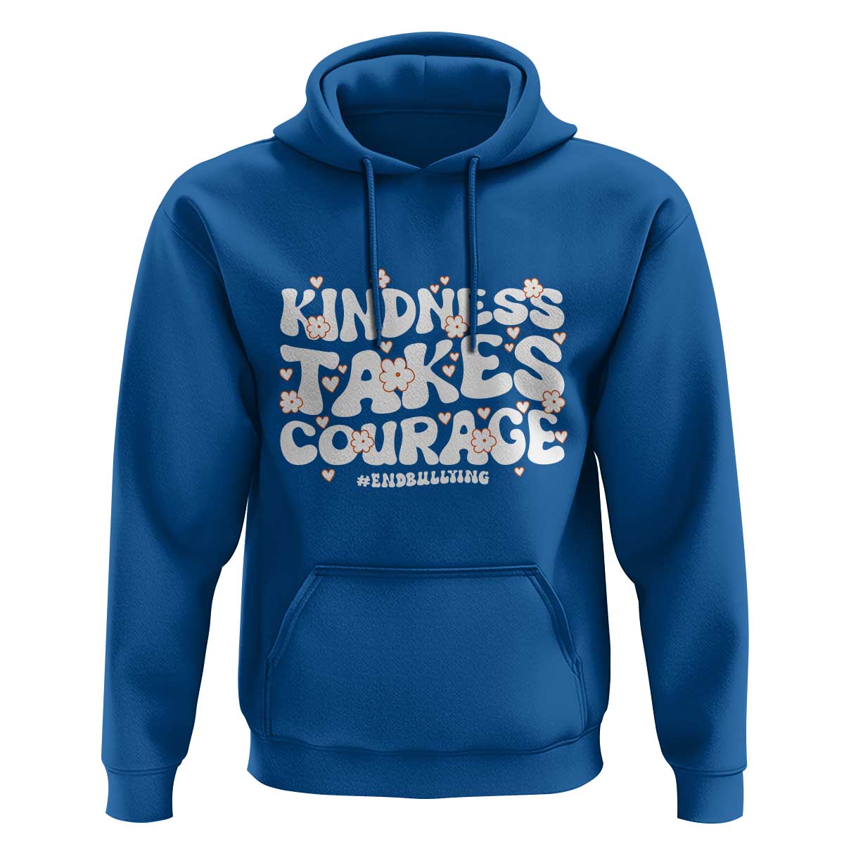 Be Kind Hoodie Kindness Takes Courage End Bullying