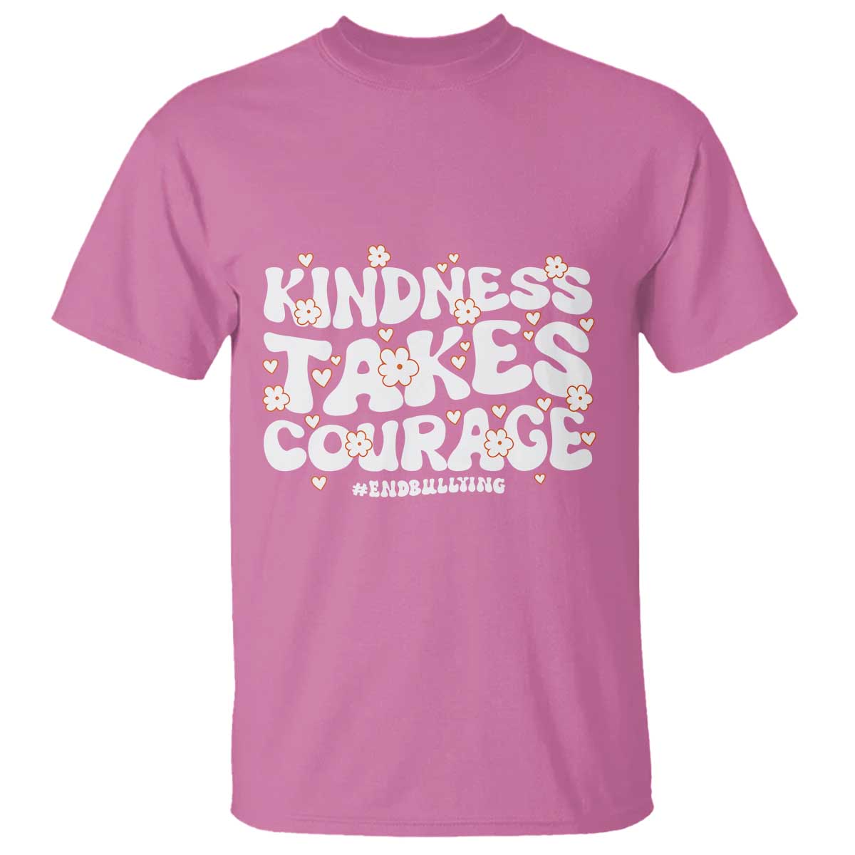 Be Kind T Shirt Kindness Takes Courage End Bullying - Wonder Print Shop