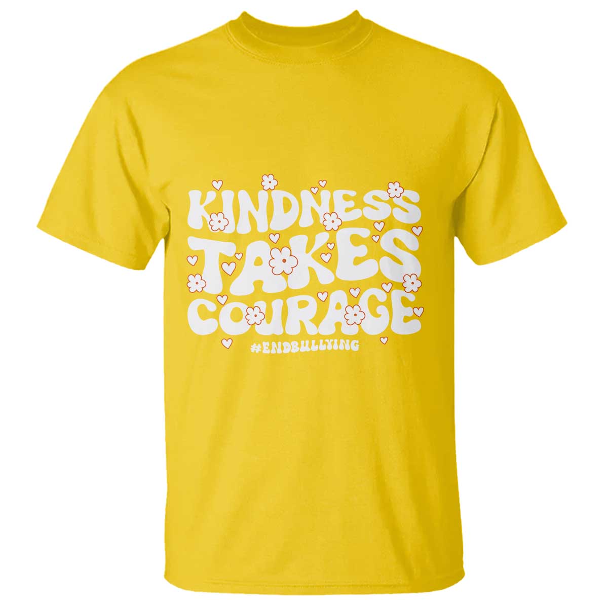 Be Kind T Shirt Kindness Takes Courage End Bullying - Wonder Print Shop