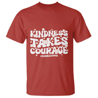 Be Kind T Shirt Kindness Takes Courage End Bullying - Wonder Print Shop