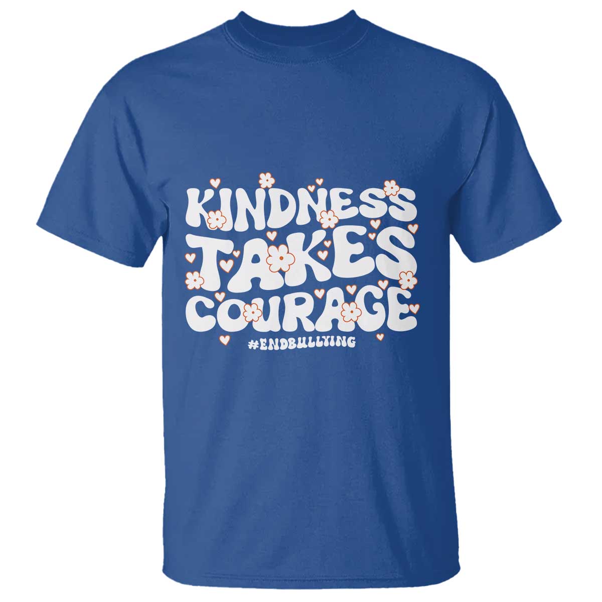 Be Kind T Shirt Kindness Takes Courage End Bullying - Wonder Print Shop