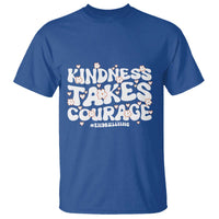 Be Kind T Shirt Kindness Takes Courage End Bullying - Wonder Print Shop