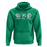 Be Kind Hoodie Words Don't Rewind Unity Day Anti Bullying