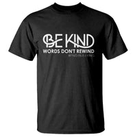 Be Kind T Shirt Words Don't Rewind Unity Day Anti Bullying - Wonder Print Shop