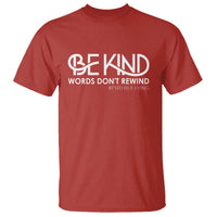 Be Kind T Shirt Words Don't Rewind Unity Day Anti Bullying - Wonder Print Shop