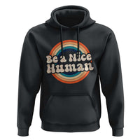 Anti Bullying Hoodie Be A Nice Human Untity Day
