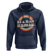 Anti Bullying Hoodie Be A Nice Human Untity Day