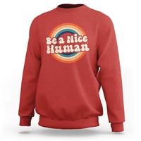 Anti Bullying Sweatshirt Be A Nice Human Untity Day - Wonder Print Shop