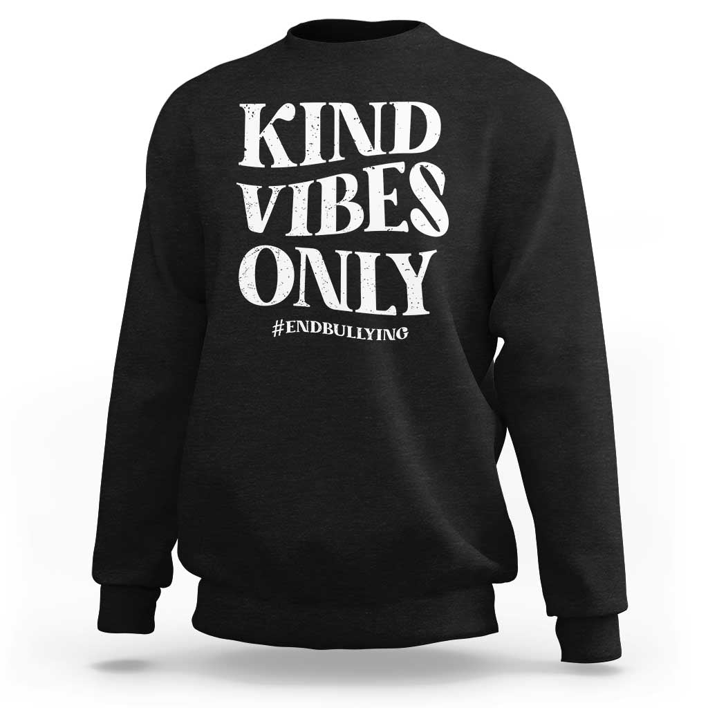 Unity Day Sweatshirt Kind Vibes Only End Bullying - Wonder Print Shop