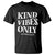 Unity Day T Shirt Kind Vibes Only End Bullying - Wonder Print Shop