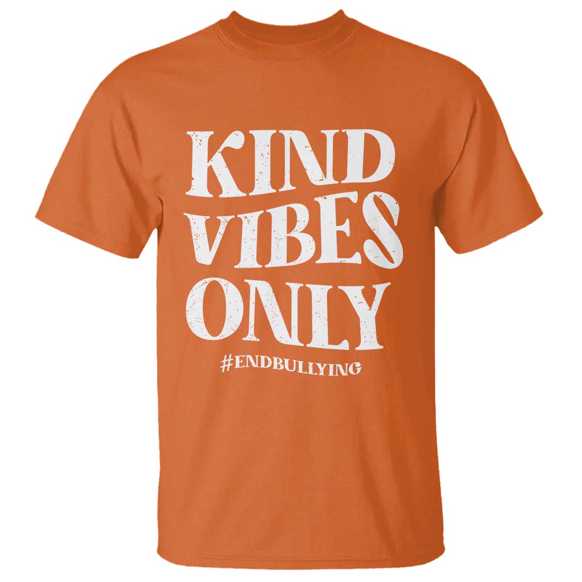 Unity Day T Shirt Kind Vibes Only End Bullying - Wonder Print Shop