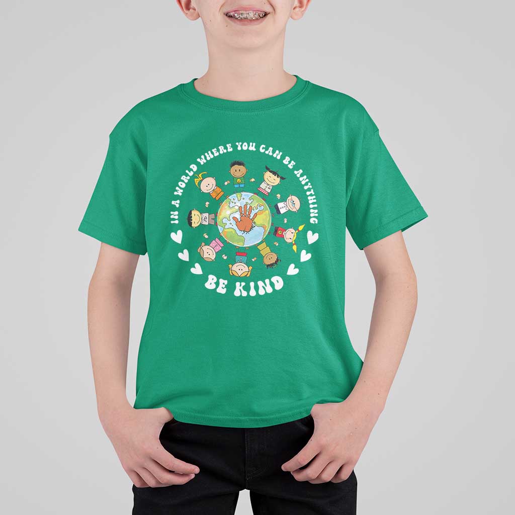 Be Kind T Shirt For Kid In A World Where You Can Be Anything Unity Day Anti Bullying - Wonder Print Shop