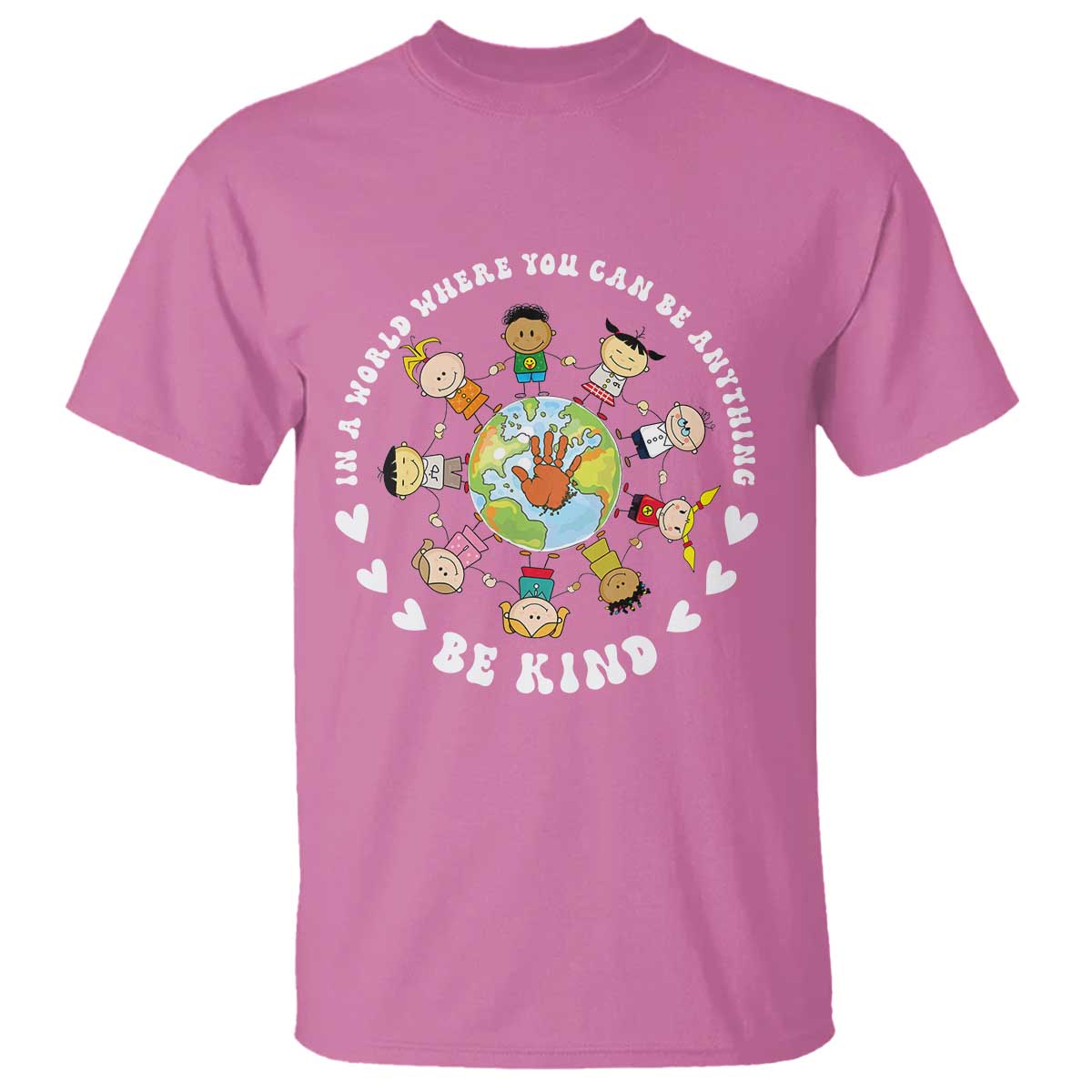 Be Kind T Shirt In A World Where You Can Be Anything Unity Day Anti Bullying - Wonder Print Shop
