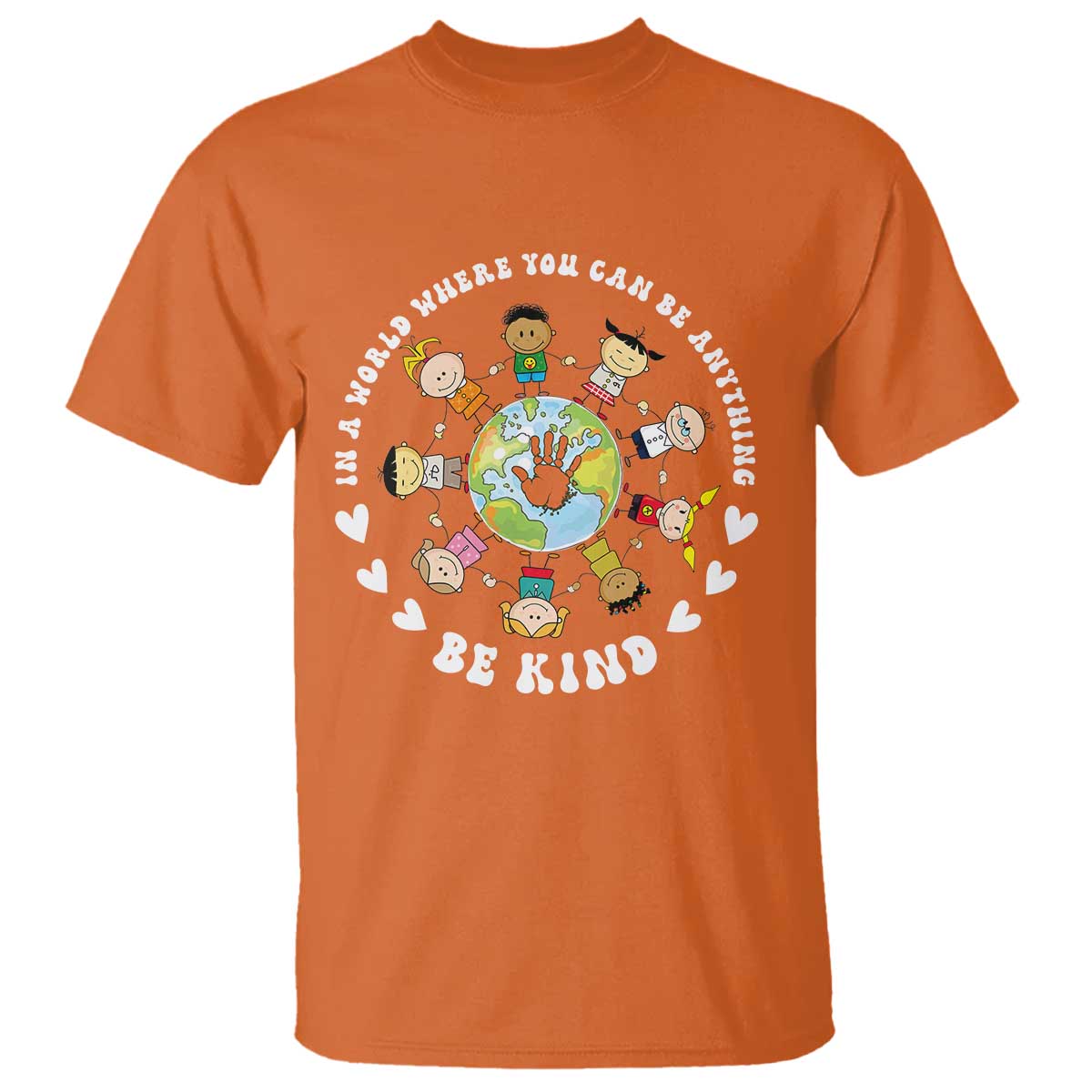 Be Kind T Shirt In A World Where You Can Be Anything Unity Day Anti Bullying - Wonder Print Shop